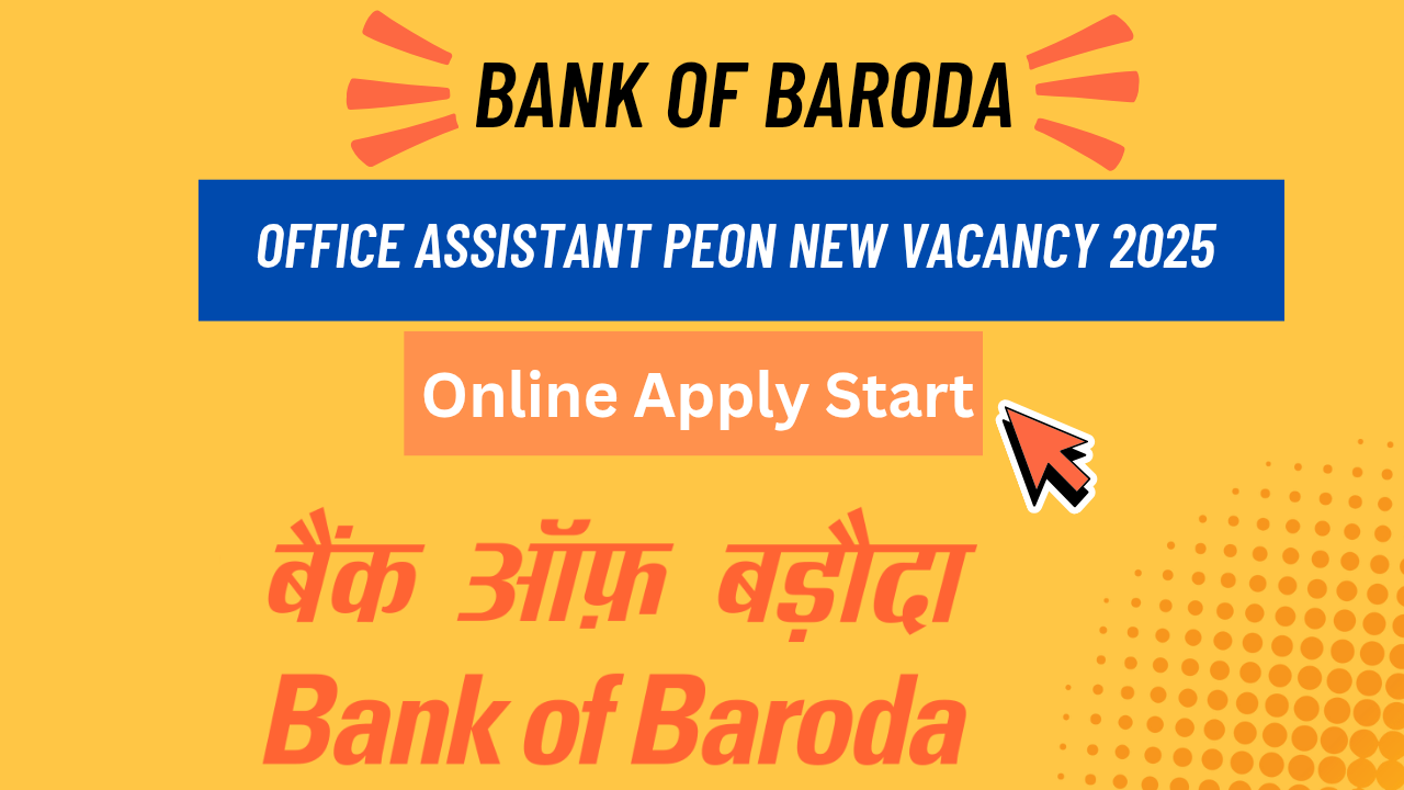 Bank of Baroda Office Assistant Peon New Recruitment 2025