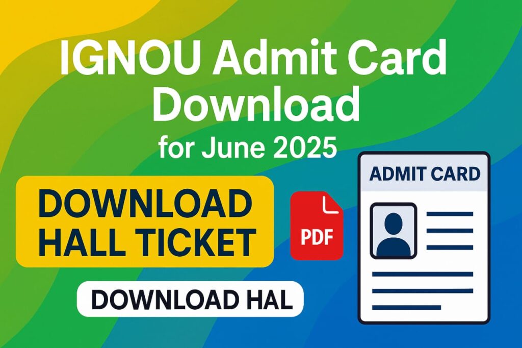 IGNOU Download Hall Ticket & Admit Card