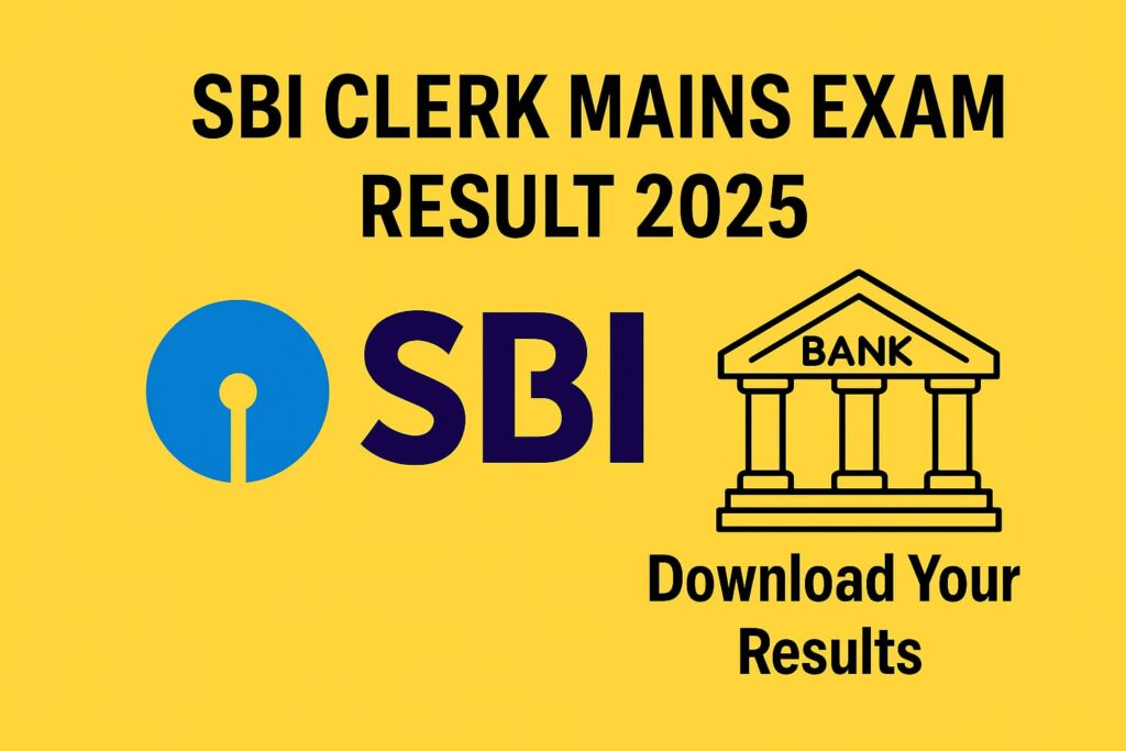 SBI Clerk Mains Result 2025 Out Now