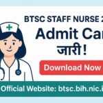 BTSC Staff Nurse Admit Card 2025