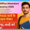 Bihar Office Attendant Vacancy 2025