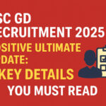 SSC GD Recruitment 2025: Complete Update and Full Details