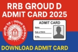RRB Group D Admit Card 2025 Download Link – Date, Time, Exam City Check करें अब